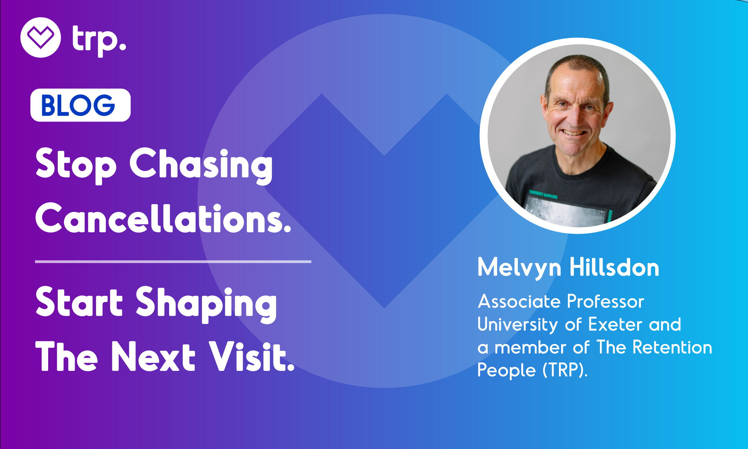 Stop Chasing Cancellations. Start Shaping the Next Visit. TRP Blognewupdated Stop Chasing Cancellations. Start Shaping the Next Visit. TRP Blognewupdated
